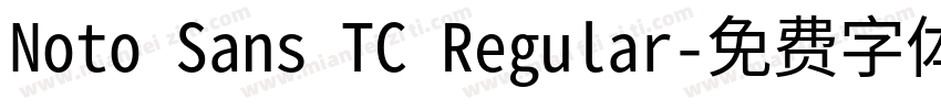 Noto Sans TC Regular字体转换